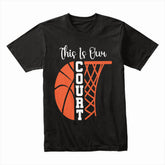 Own the Game: “This Is Our Court” Basketball Tee