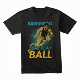 Courtside Hustle: Let’s Play Ball Basketball Tee