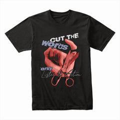 Actions Speak: Cut the Words Graphic Tee