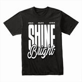 Shine Bright Motivation Tee