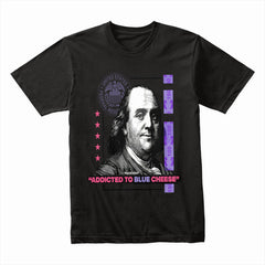 Blue Cheese Flex: Franklin Money Addict Tee