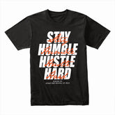 Hustle Humility: Stay Humble Hustle Hard Tee