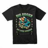 Big Bucks Dreamer: No Luck Needed Tee