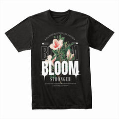 Bloom Stronger Shirt