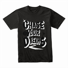 Chase Your Dreams Shirt