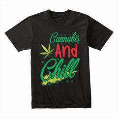 Cannabis And Chill Shirt