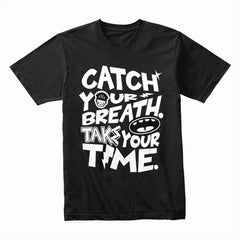 Catch Your Breath Shirt