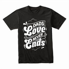 Dads Love Never Ends Shirt