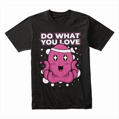 Do What Love Shirt