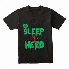 Eat Sleep Weed Shirt