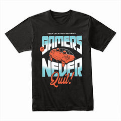 Gamers Never Quit T-Shirt – Keep Calm and Respawn