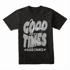 Good Times Shirt