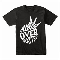 Mind Over Matter Shirt