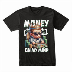 Money On My Mind Shirt