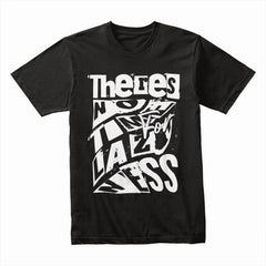 There's No Limit Your Class Shirt
