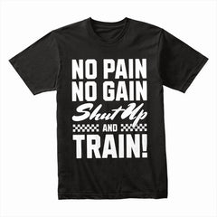 No Pain No Gain Shirt