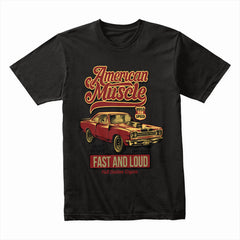 American Muscle Fast and Loud Shirt