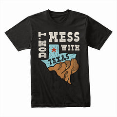 Don't Mess With Texas Shirt