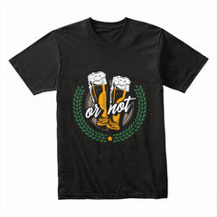 Beer or Not Shir