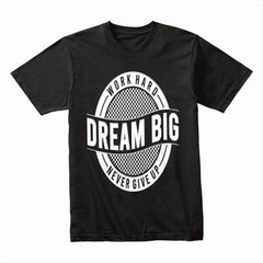 Dream Big Shirt