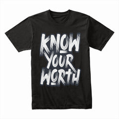 Know Worth Shirt