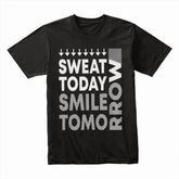 Earned Grind – Sweat Today Smile Tomorrow Tee