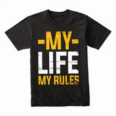 My Life My Rules: Bold Freedom Statement Tee