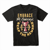 "Embrace the Challenge, Reap the Reward" Gym T-Shirt – Motivation for Champions
