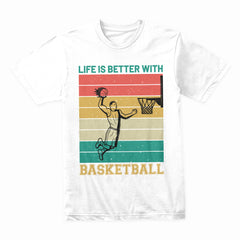 Retro Hoops: Life is Better with Basketball Tee