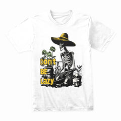 Don't Be Lazy: Skeleton Motivation Tee
