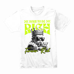 Born To Be Rich Shirt