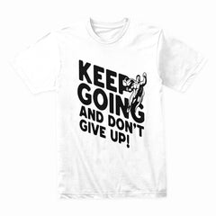 Keep Going Shirt