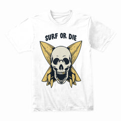 Surf or Die Shirt