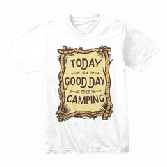 Good Day Camping Shirt
