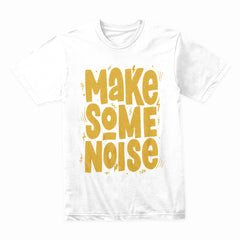 Make Some Noise Shirt
