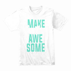 Make Something Awesome: Motivation Boost Tee