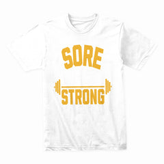 Sore Today, Strong Tomorrow – Motivational Gym Workout T-Shirt