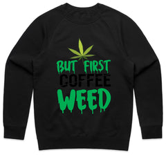 But First Weed Shirt