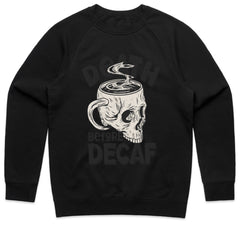Death Before Decaf Shirt