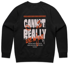 Cannot Really Love Shirt