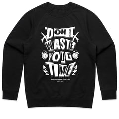 Don't Waste Your Time Shirt