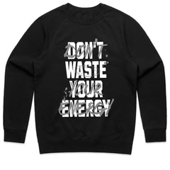 Don't Waste Your Energy Shirt