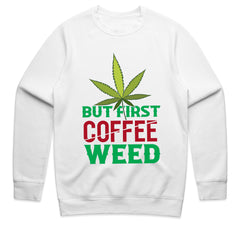 But First Coffee Weed Shirt