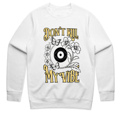 Don't Kill My Vibe Shirt