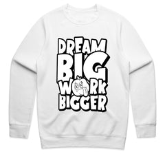 Dream Big Work Bigger Shirt