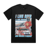 I LIKE BEER & CAR RACING AND MAYBE 3 PEOPLE T-Shirt