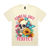 BE REAL NOT PERFECT T-Shirt