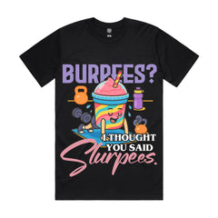 Burpees? I thought you said Slurpees