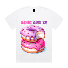 Donut Give Up! T-Shirt