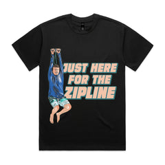 Just Here for the Zipline T-Shirt